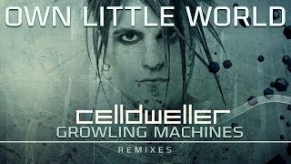 Celldweller - Own Little World (Growling Machines Remix)