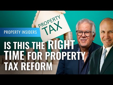 Is this the right time for property tax reform | Property Insiders