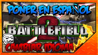 Como Poner Battlefield 2 En Español | Cambia El Idioma De Battlefield 2| Facil Y Rapido |MasterBlist