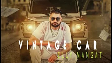 Vintage Car l Deep Jandu l elly mangat  l Latest Punjabi Song 2017