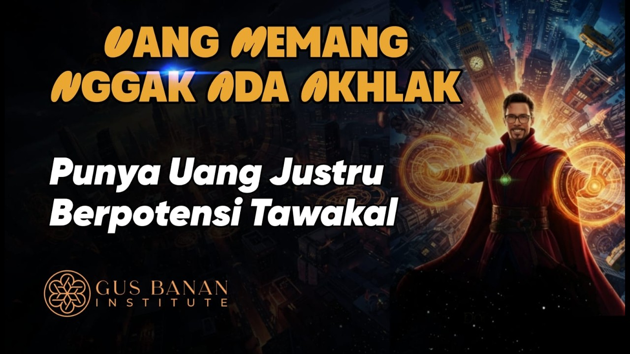 UANG ITU NGGAK ADA AKHLAK-NYA‼️|| - GUS BANAN