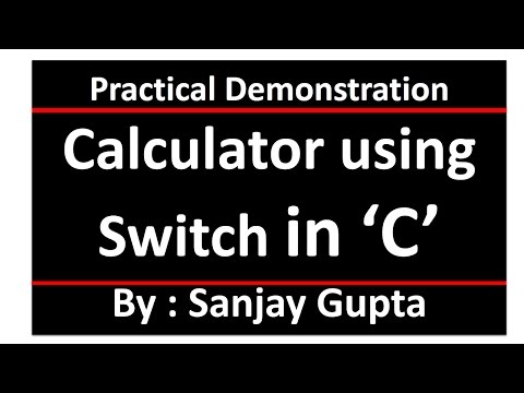 Calculator using Switch version 1 - Learn Easy C language tutorials by Sanjay Gupta in English