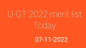 U-GT 2022 Merit List | Trbt release today Link on description
