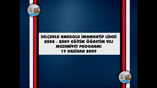 2008 2009 Eği̇ti̇m Öğreti̇m Yili Mahmut Sami̇ Ramazanoğlu Anadolu İmam Hati̇p Li̇sesi̇ Mezuni̇yet Töreni̇