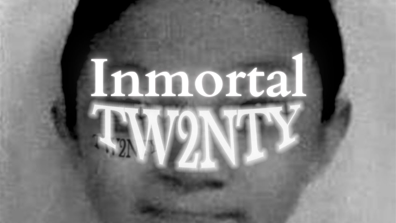 11. Inmortal (Videoclip) [TW2NTY]
