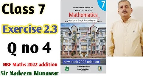 Maths class 7 Exercise 2.3 Q no 4 NBF Maths Ex 2.3 7th federal text book board Sir Nadeem Munawar