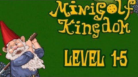 Mini Golf Kingdom Walkthrough Level 1-5（Html5）