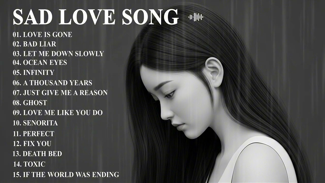 Best Slowed Songs Playlist - Sad songs for sad people - sad love songs that make you cry