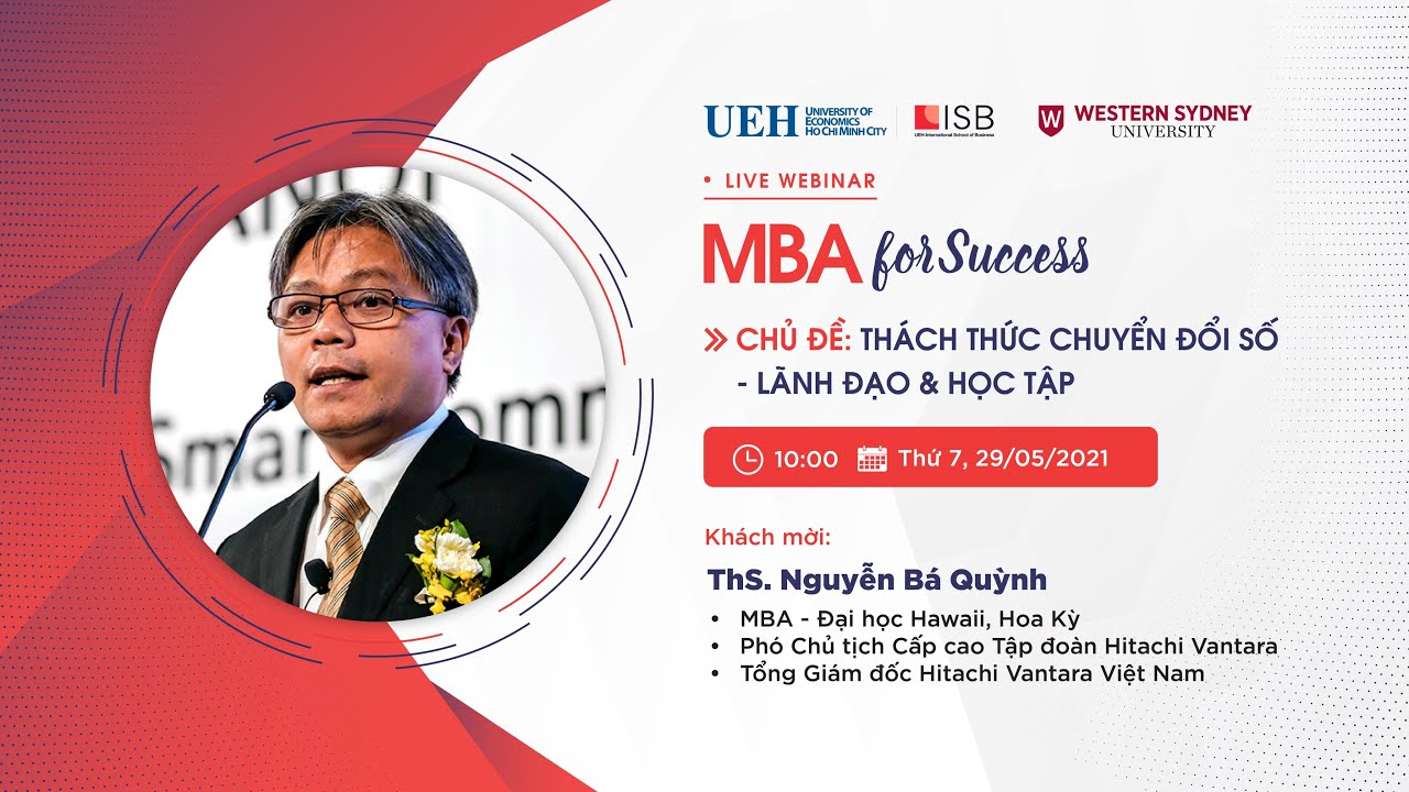 MBA FOR SUCCESS - CHỦ ĐỀ: THÁCH THỨC CHUYỂN ĐỔI SỐ - LÃNH ĐẠO & HỌC TẬP MBA FOR SUCCESS - CHỦ ĐỀ: THÁCH THỨC CHUYỂN ĐỔI SỐ - LÃNH ĐẠO & HỌC TẬP