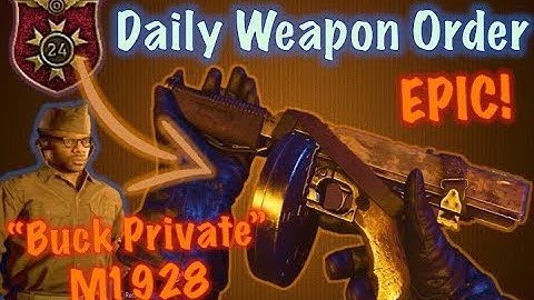Daily Weapon Order - EPIC M1928 "Buck Private" (FREE Smg) | Call of Duty WW2