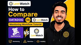How to Compare Datadog vs LemWatch | Monitoring Workflow Tutorial