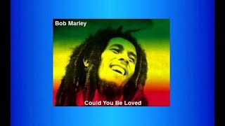 Bob Marley ♫•*"*•♫Could You Be Loved♫•*"*•♫