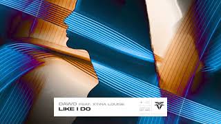 Dawd - Like I Do Feat. Xtina Louise
