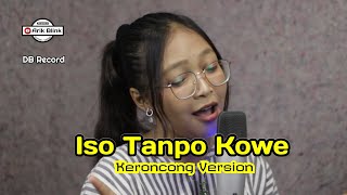 ISO TANPO KOWE 'ALINDRA MUSIK' - KERONCONG VERSION || COVER RISA MILLEN