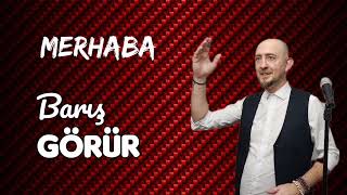Merhaba - Barış Görür