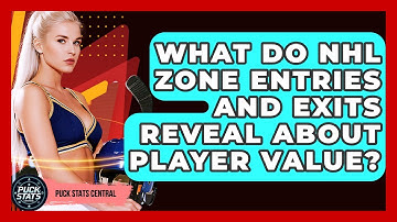 What Do NHL Zone Entries And Exits Reveal About Player Value? - Puck Stats Central