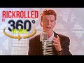RICK ROLL 2020 Quarantine Version! (VR360 Video Format)