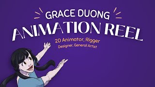 2D ANIMATION Reel! | Grace Duong | 2025.01.31