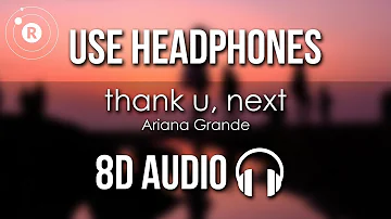 Ariana Grande - thank u, next (8D AUDIO)