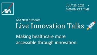 AXA Live Innovation Talks: Making healthcare more accessible through innovation screenshot 4
