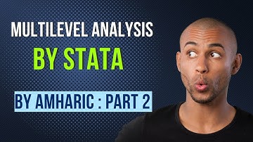 Multilevel Analysis with STATA : Part 2 - Amharic Tutorial