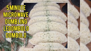 5 MINUTE MICROWAVE DUMPLING ll MICROWAVE DOMBOLO ll HOW TO MAKE LEDOMBOLO IN A MICROWAVE ll Dumpling