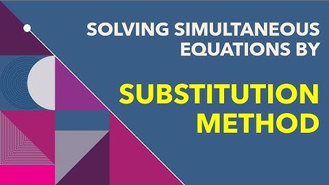 Substitution Method - Solving Simultaneous Equations | Algebra Made Easy!