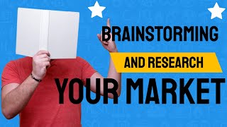 Brainstorming And Research Your Market - Publish Eebook To Amazon Kindle