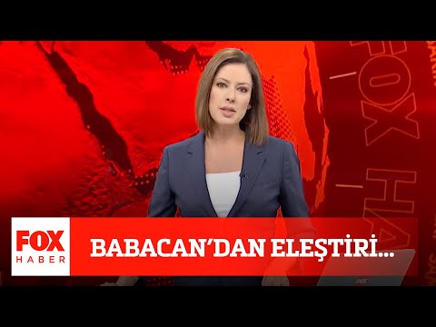 Babacan'dan eleştiri… 10 Ağustos 2020 Gülbin Tosun ile FOX Ana Haber