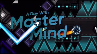 A DAY with MASTERMIND! | Geometry Dash