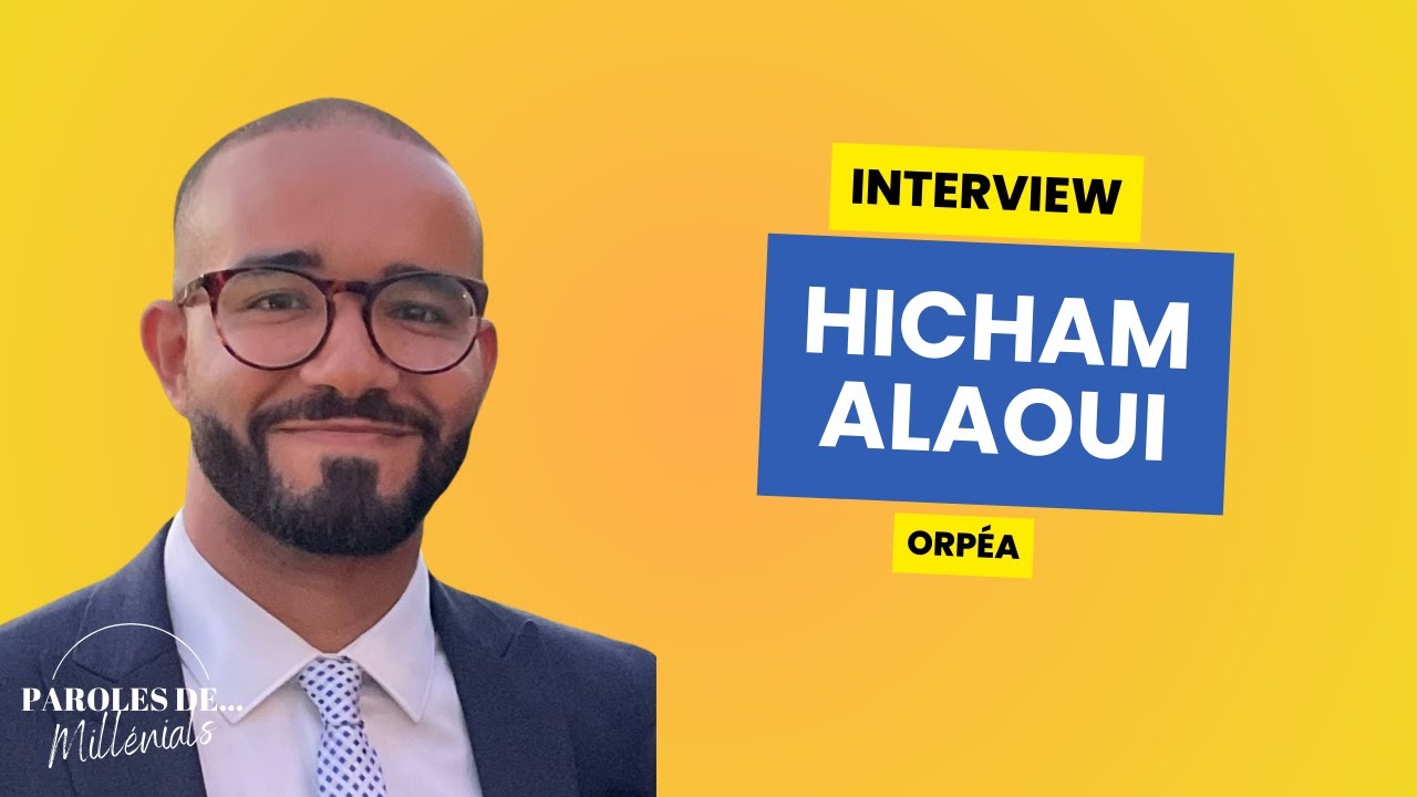 Paroles de... Millenials Hicham Alaoui, Orpéa YouTube
