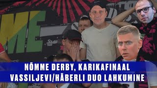 Nõmme derby, Vassiljevi ja Häberli viimased mängud, karikafinaal | 4-4-2 #126