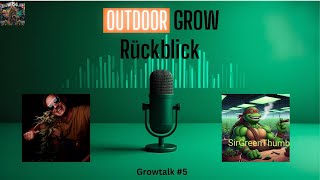 Growtalk #5  | Outdoor Grow Rückblick 🌱 | Genetiken, Wetter, Krankheiten & Learnings