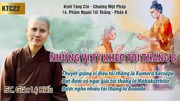 Những vị tỳ kheo tối thắng 8 - Kinh Tăng Chi 022: Phẩm Người tối thắng - Phần 8 - SC. Giác Lệ Hiếu