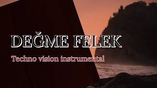 Değme Felek - Techno Version - Instrumental - Yeni