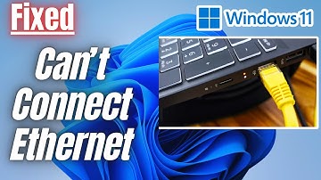 How to Fix Ethernet Connection Not Working on Windows 11 | Step-by-Step Troubleshooting Guide