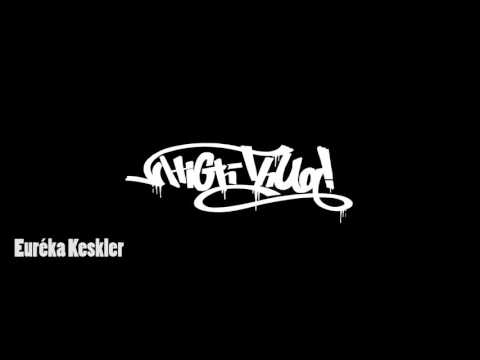 ZK - Khreem - Euréka Keskler - NaymOne - B2N - ATILA / High-Thug Connexion