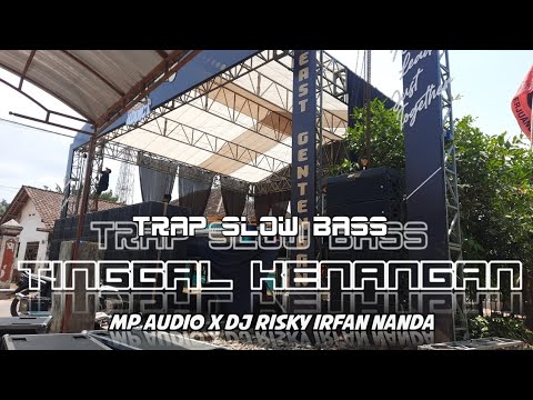DJ Trap TINGGAL KENANGAN MP AUDIO X DJ RISKY IRFAN NANDA