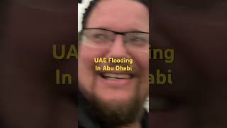 Dubai Flooding In Abu Dhabi #Breakingnews #Dubaiflood