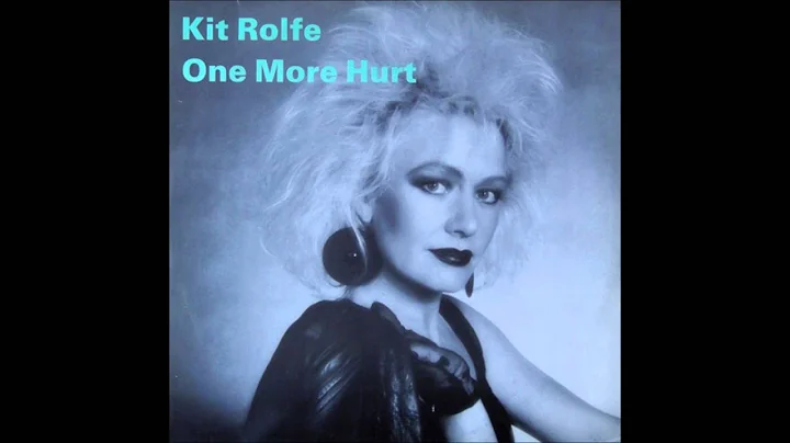 Kit Rolfe / One More Hurt 1985