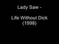 Lady Saw - Life Without Dick