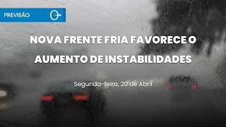 Previsão do tempo: instabilidade retorna ao Sul e chuva continua no Norte e Nordeste 20/04/2026