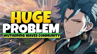 Wuthering Waves Has A Big Problem!
