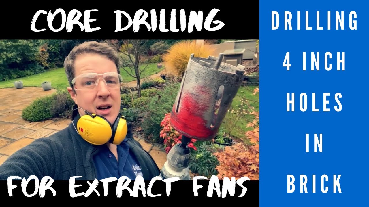 Core Drilling For Extractor Fan Installation - Electrician Life