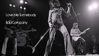 Bad Company-Love Me Somebody-Lyrics