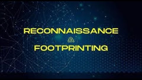 Mastering Footprinting and  Reconnaissance