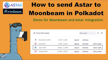 How to send Astar to Moonbeam in Polkadot (demo) - Moonbeam and Astar integration