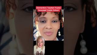 An elementary school teacher was found deceased inside school. #death #deborahtolson #teacher #fyp