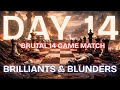 EGO CHECK | 14 Game Grudge Match, I lost 8 | Brilliants and Blunders | Day 14