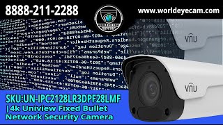 World Eye Cam - 4K Fixed Bullet Network Security Camera  UNIPC2128LR3DPF28LMF  UNV 1080p